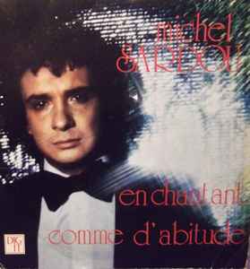 Michel Sardou - En Chantant / Comme D'Abitude album cover