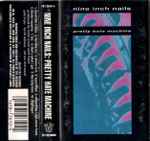 Cover of Pretty Hate Machine, 1989-10-20, Cassette
