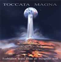 Toccata Magna - Forbidden Tears From An Incognite Soul album cover