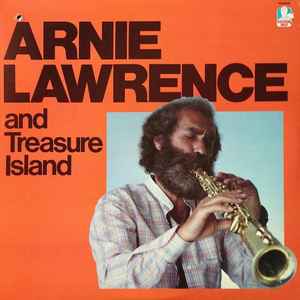 Arnie Lawrence And Treasure Island (2) - Arnie Lawrence and Treasure Island