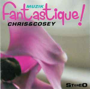 Chris & Cosey - Muzik Fantastique!