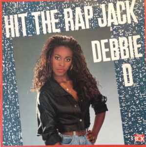 Debbie D – Hit The Rap Jack (1989, Vinyl) - Discogs