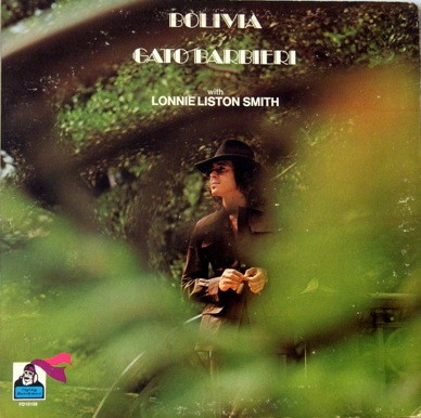Gato Barbieri With Lonnie Liston Smith – Bolivia (1973, Gatefold,