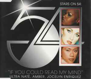 If You Could Read My Mind - Stars On 54 : Ultra Naté, Amber, Jocelyn Enriquez