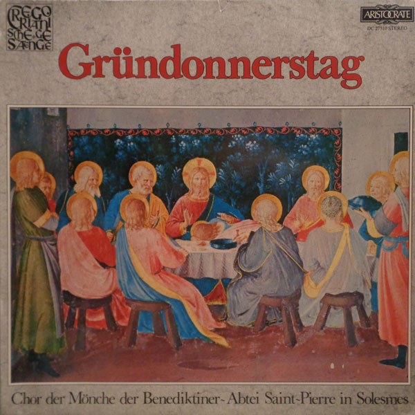 lataa albumi Chor Der Mönche Der Benediktiner Abtei SaintPierre In Solesmes, Dom Joseph Gajard, OSB - Gründonnerstag