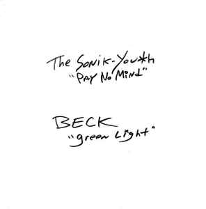 Pay No Mind / Green Light - The Sonik-Youth / Beck