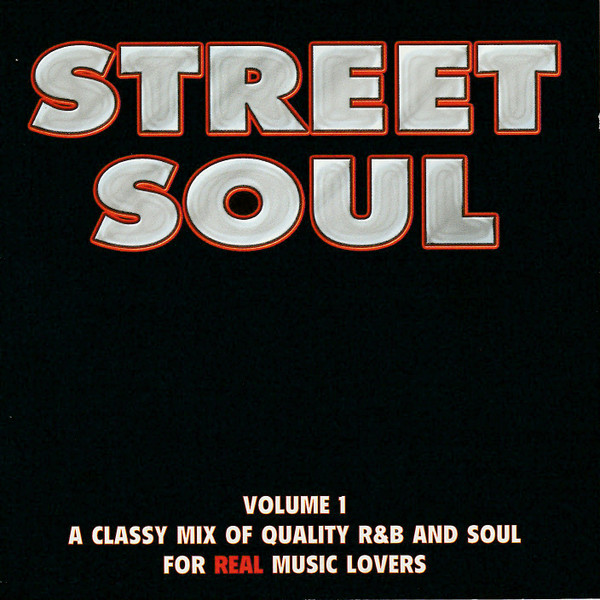 Street Soul Volume 1 A Classy Mix Of Quality R&B And Soul For Real