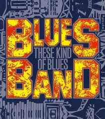 The Blues Band - These Kind Of Blues album cover