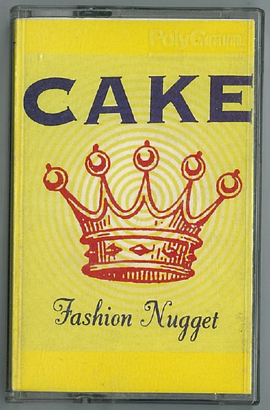 Cake - Fashion Nugget | Releases | Discogs