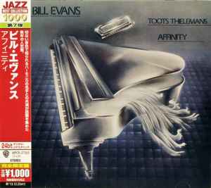 Bill Evans / Toots Thielemans – Affinity (2013, CD) - Discogs