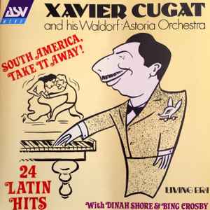 Xavier Cugat And His Waldorf-Astoria Orchestra With Dinah Shore