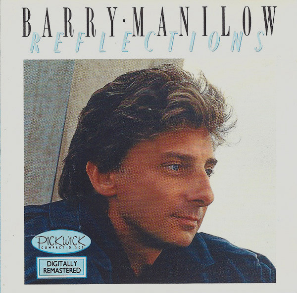 Barry Manilow – Reflections (1988, CD) - Discogs