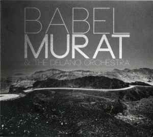 Babel - Murat & The Delano Orchestra