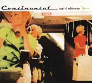 Saint Etienne - Continental album cover