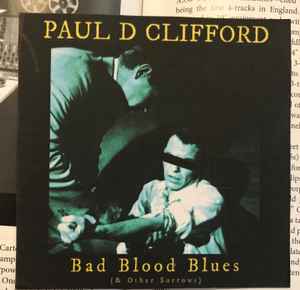 Paul D Clifford - Bad Blood Blues (And Other Sorrows) album cover