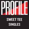 Sweet Tee - Profile Singles