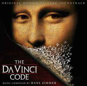 The Da Vinci Code (Original Motion Picture Soundtrack) - Hans Zimmer