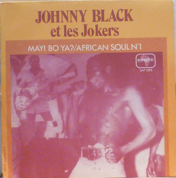 lataa albumi Johnny Black Et Les Jokers - May Bo Ya African Soul N 1