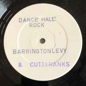 Barrington Levy & Cutty Ranks – Dance Hall Rock / Don't Throw It