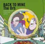 The Orb - Back To Mine | Releases | Discogs