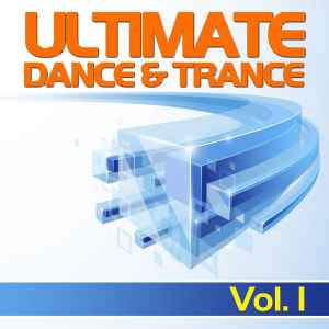 Various - Ultimate Dance & Trance Vol. 1 (100% Best Of Future Hands Up Experience) album cover