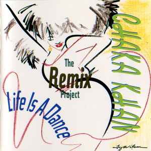 Chaka Khan - Life Is A Dance - The Remix Project album cover