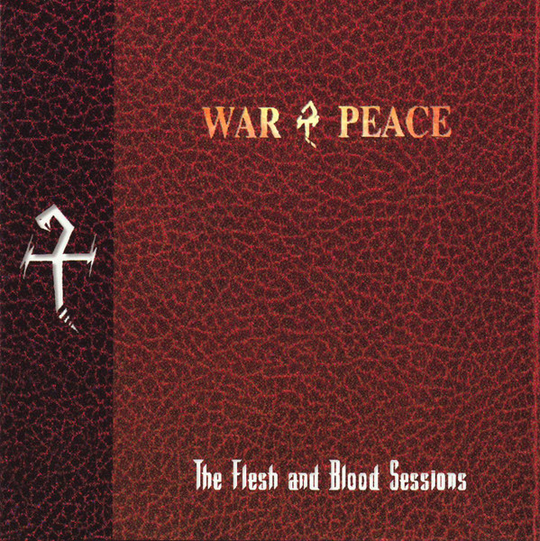 ladda ner album War & Peace - The Flesh And Blood Sessions