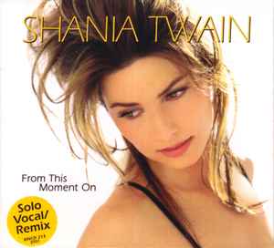 Shania Twain - From This Moment On (Solo Vocal/Remix)