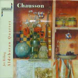 Ernest Chausson - Chausson ● Piano Quartet & Trio album cover
