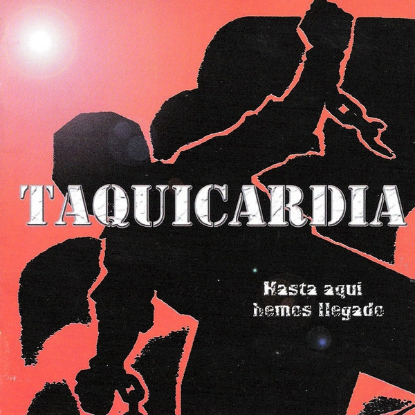 descargar álbum Taquicardia - Hasta Aqui Hemos Llegado