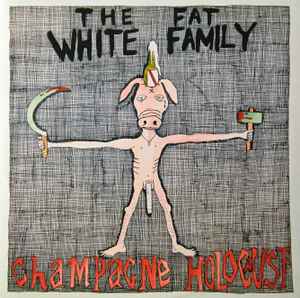 Champagne Holocaust - The Fat White Family