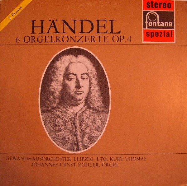 descargar álbum Händel JohannesErnst Köhler, Gewandhausorchester Leipzig, Kurt Thomas - 6 Orgelkonzerte Op 4
