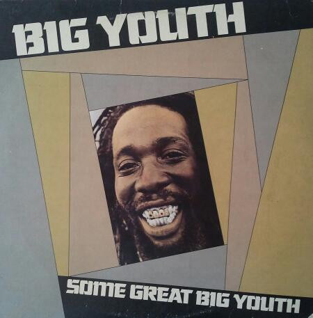 Big Youth – Some Great Big Youth (1981, Vinyl) - Discogs
