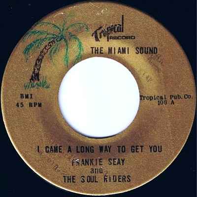 Frankie Seay & The Soul Riders - I Came A Long Way To Get You / Hold On album cover
