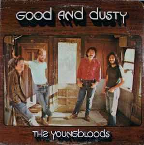 The Youngbloods - Good And Dusty album cover