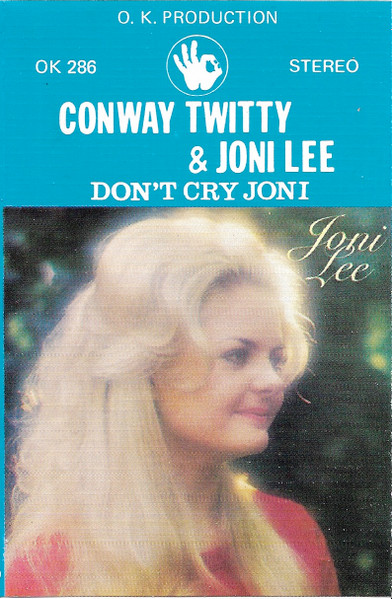 Conway Twitty & Joni Lee – Don't Cry Joni (Cassette) - Discogs