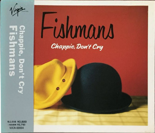 Fishmans - Chappie, Don't Cry | Releases | Discogs