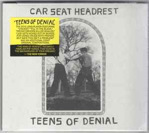 Teens Of Denial - Car Seat Headrest