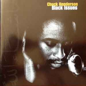 Chuck Henderson - Black Issues album cover