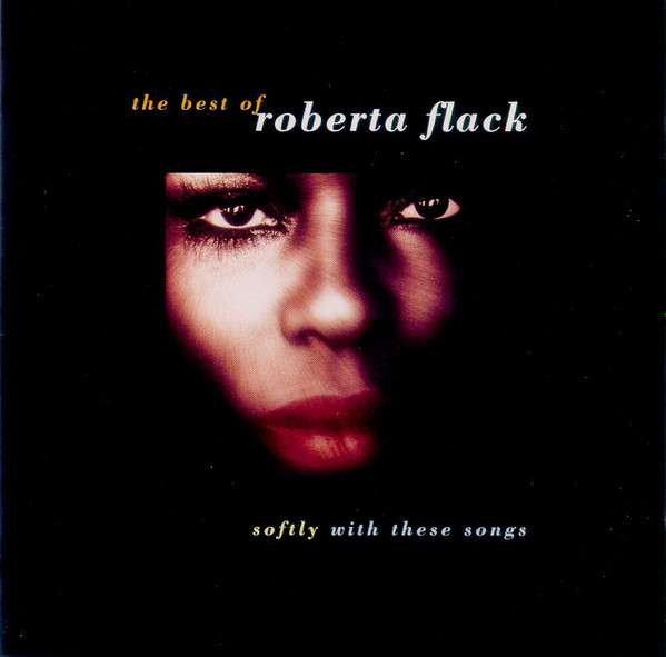 Roberta Flack – Softly With These Songs - The Best Of Roberta