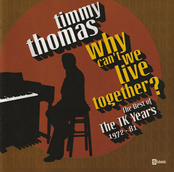 Timmy Thomas – Why Can't We Live Together - The Best Of The TK