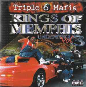 Kings Of Memphis Underground Vol. 3 - Triple 6 Mafia