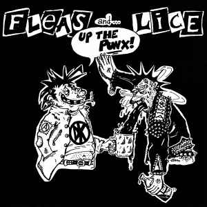 Fleas And Lice - Up The Punx! / Jesus Was A Drunk