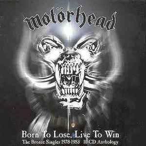 Motörhead - Born To Lose, Live To Win The Bronze Singles 1978-1983 album cover