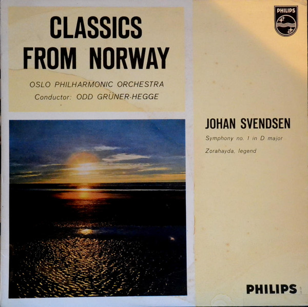 lataa albumi Johan Svendsen, Oslo Philharmonic Orchestra , Conductor Odd GrünerHegge - Symphony No 1 In D Major Zorahayda