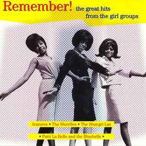 Various - Remember! (The Great Hits From The Girl Groups) album cover