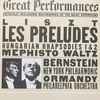 Liszt* - Bernstein*, New York Philharmonic* / Ormandy*, Philadelphia Orchestra* - Les Preludes / Hungarian Rhapsodies 1 & 2 / Mephisto Waltz