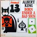 Albert King – Born Under A Bad Sign (1967, Vinyl) - Discogs