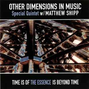 Other Dimensions In Music - Time Is Of The Essence Is Beyond Time album cover
