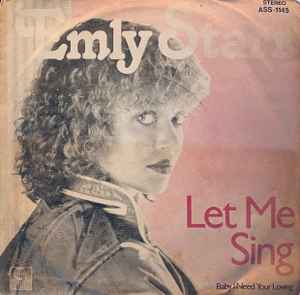 Emly Starr - Let Me Sing / Baby I Need Your Loving album cover